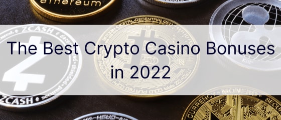 โบนัสคาสิโน Crypto ที่ดีที่สุดในปี 2022