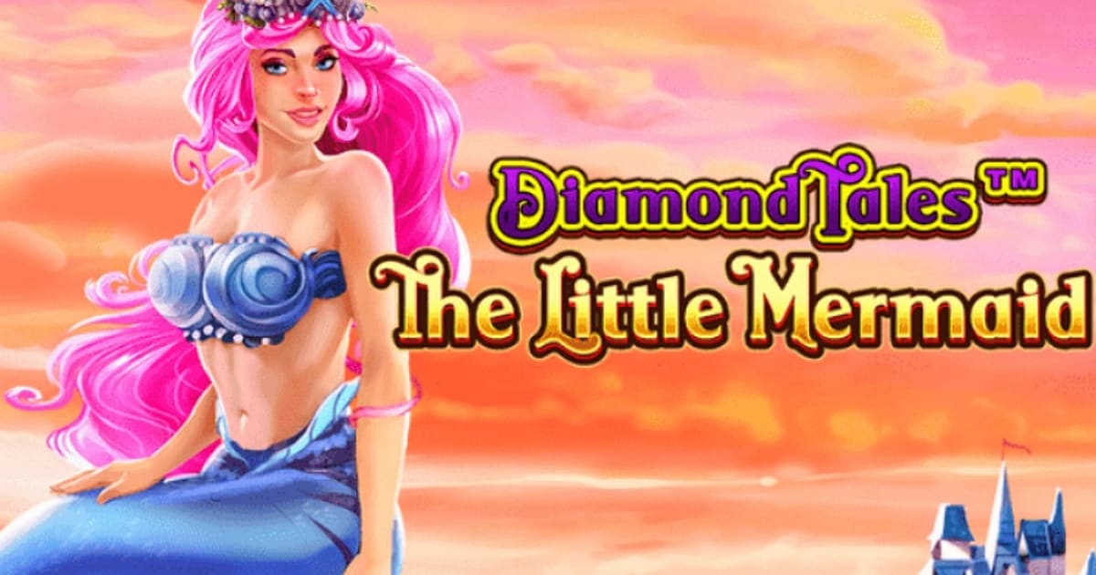 Greentube สานต่อแฟรนไชส์ Diamond Tales กับ The Little Mermaid
